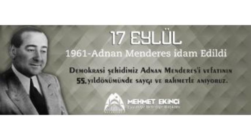 Eyy&uuml;biye Belediyesi Adnan Menderesi Unutmadı