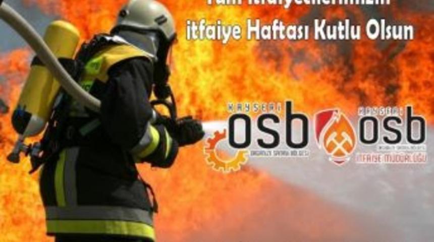 Osb Y&ouml;netim Kurulu Başkanı Nursa&ccedil;an&rsquo;ın &lsquo;itfaiye Haftası&rsquo; Mesajı