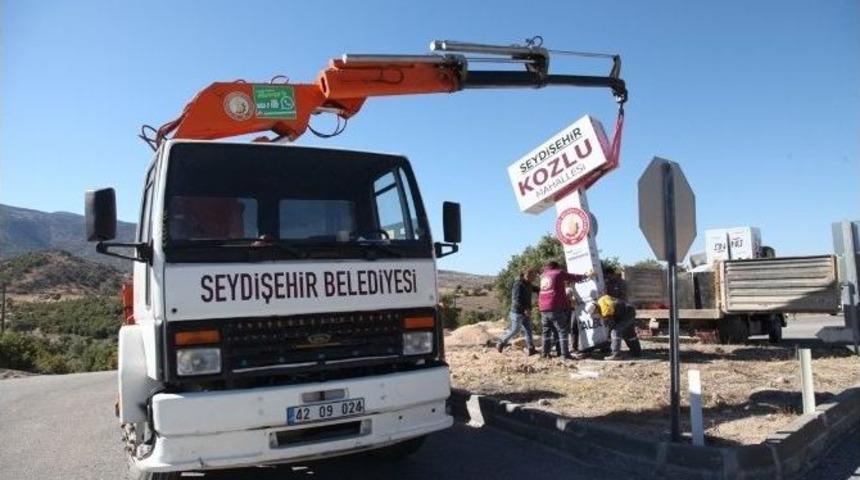 Seydişehir&rsquo;in Mahallesi Olan Belde Ve K&ouml;yler Yeni Tabelalarına Kavuştu