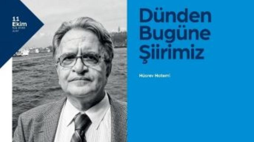 H&uuml;srev Hatemi &lsquo;şiirin Yolculuğunu&rsquo; Anlatacak
