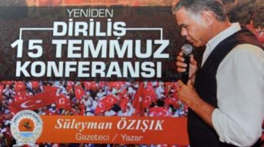 B&uuml;y&uuml;kşehir Belediyesi&rsquo;nden &ldquo;15 Temmuz&rdquo; Konferansı