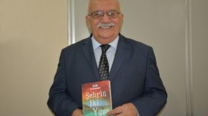 S&ouml;keli Yazar Ali Sarayk&ouml;yl&uuml; &ldquo;şehrin İki Y&uuml;z&uuml;&rdquo;n&uuml; Yazdı