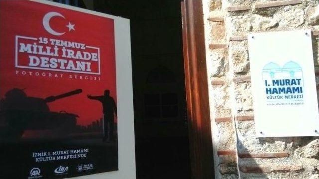 ‘15 Temmuz Milli İrade Destanı Fotoğraf Sergisi’ Mudanya Ve İznik’te