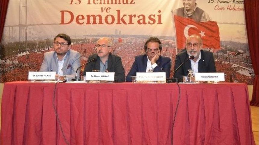 "15 Temmuz Ve Demokrasi Konferansı"