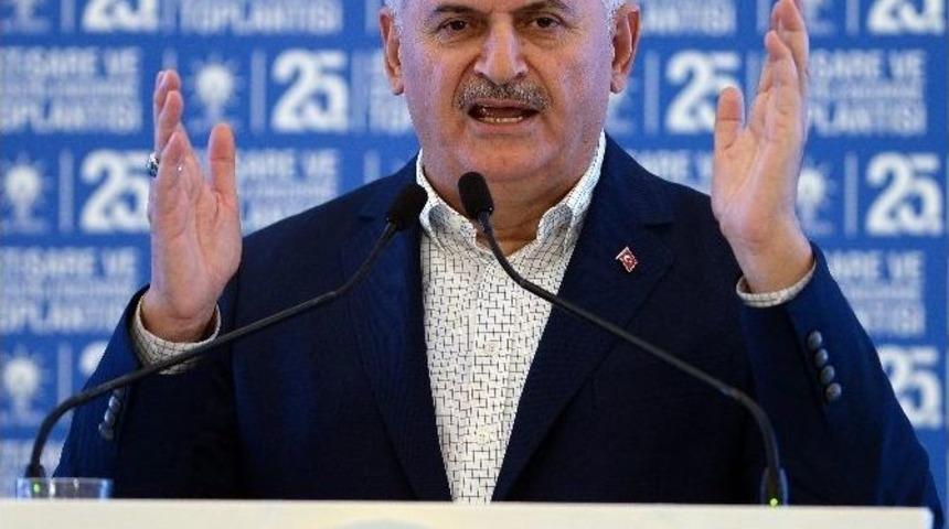 Başbakan Yıldırım: "avrupa Unutmasın Fazla Naz Aşık Usandırır"
