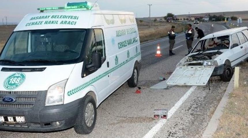 Aksaray&rsquo;da Otomobil Takla Attı: 1 &Ouml;l&uuml;, 3 Yaralı