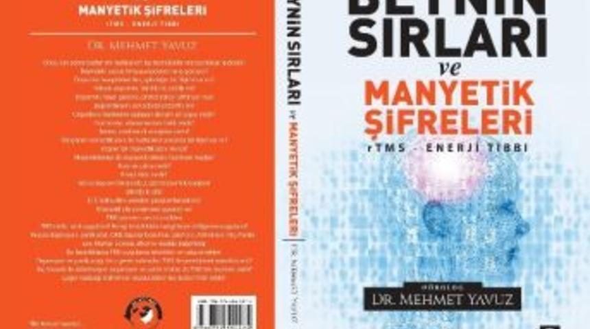 &rsquo;beynin Sırları Ve Manyetik Şifreleri&rsquo; Kitabı &Ccedil;ıktı