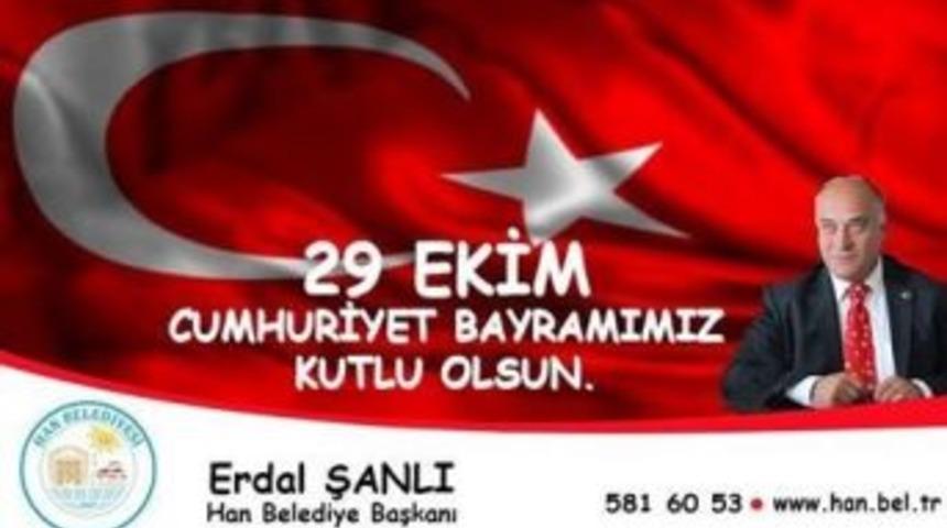 Başkan Şanlı&rsquo;nın 29 Ekim Mesajı