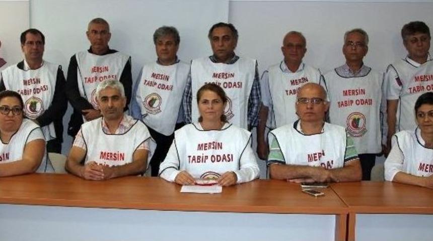 Mersin&rsquo;de Hekimlerden İhra&ccedil;lara Tepki