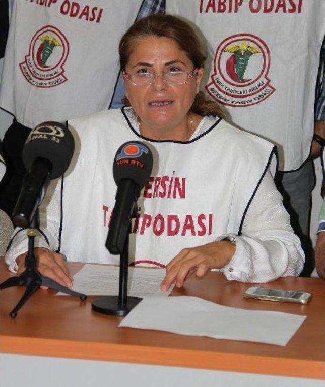 Mersin&rsquo;de Hekimlerden İhra&ccedil;lara Tepki 1