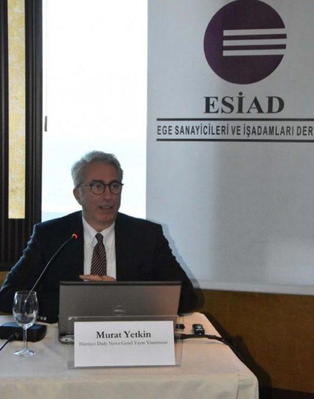 Esiad ın Konuğu Murat Yetkin Oldu 2