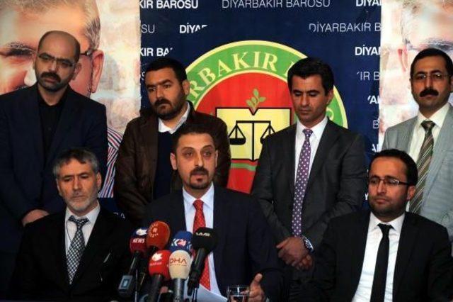 Diyarbakır Barosu: Çözümün Adli Mercilere Ve Kolluğa Havalesi Doğru Değil