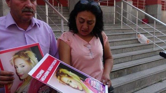 Kızı &Ouml;ld&uuml;r&uuml;len Anne: En Ağır Şekilde Cezalandırılsınlar 1