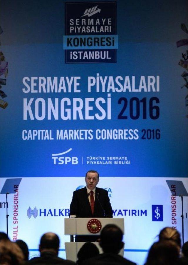 Cumhurbaşkanı Erdoğan Sermaye Piyasaları Kongresi nde Konuştu 3