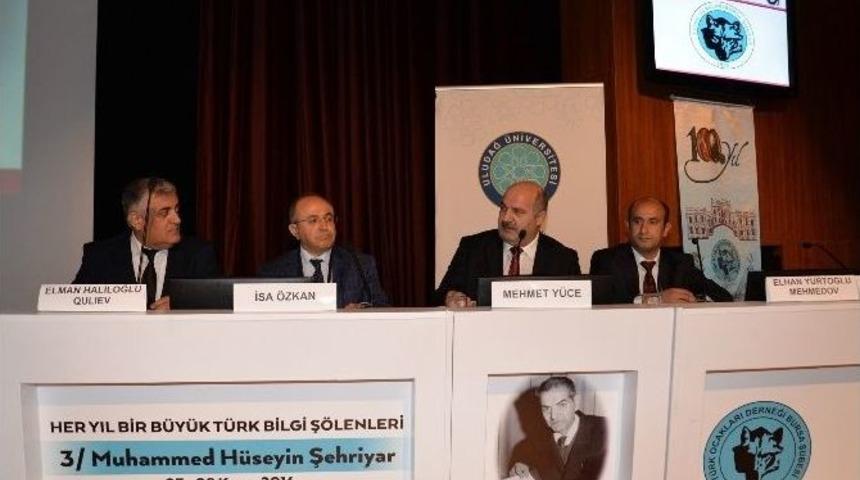 Şehriyar Uludağ &Uuml;niversitesi&rsquo;nde Anılıyor