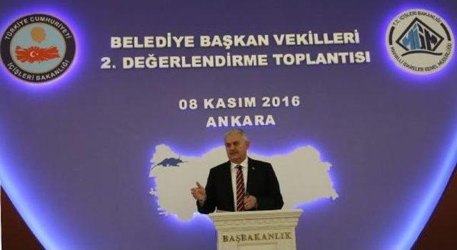 Başbakan Yıldırım, Khk Ile Görevlendirilen  Belediye Başkan Vekilleri Ile Değerlendirme Toplantısı Yaptı