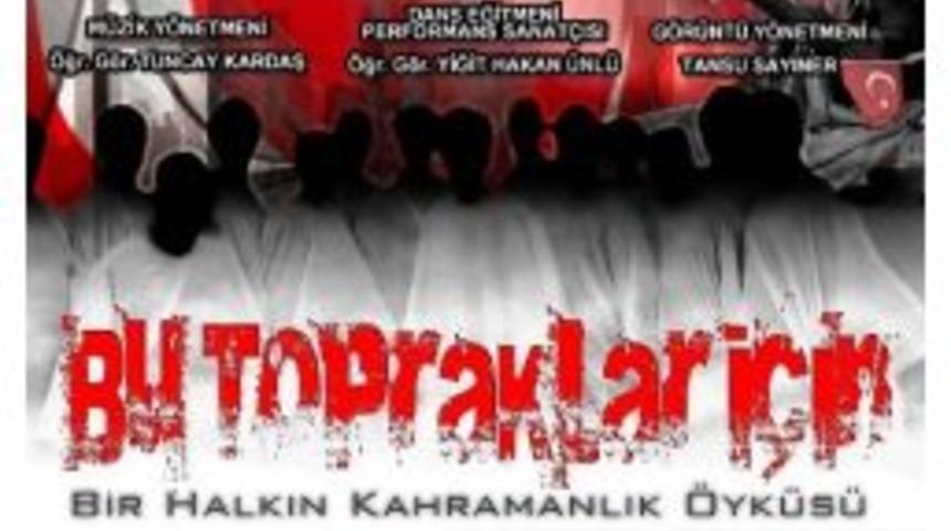 Devlet Konservatuvarı&rsquo;ndan &lsquo;bu Topraklar İ&ccedil;in&rsquo; G&ouml;sterisi