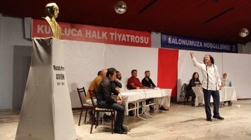 "alfanso&rsquo;nun Atat&uuml;rk&rsquo;&uuml;" Tiyatro Oyunu Kumluca&rsquo;da Sergilendi