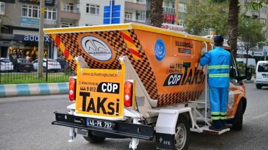 Kahramanmaraş &rsquo;&ccedil;&ouml;p&rsquo; Taksiyle Temizlenecek