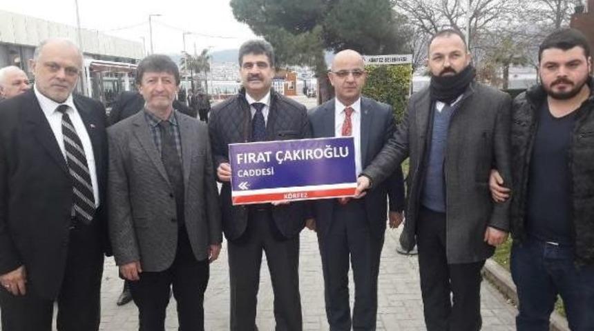 Fırat &Ccedil;akıroğlu'nun Adı Caddeye Verildi