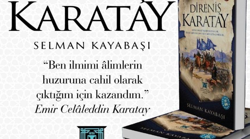 &ldquo;direniş Karatay&rdquo; Kitabı Yayımlandı