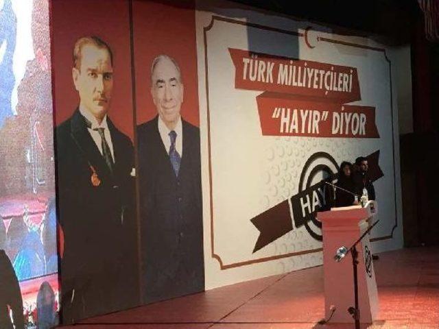 Mhp'li Muhalifler 'hayır' Kampanyası Için Ankara'da Bir Araya Geldi (1)