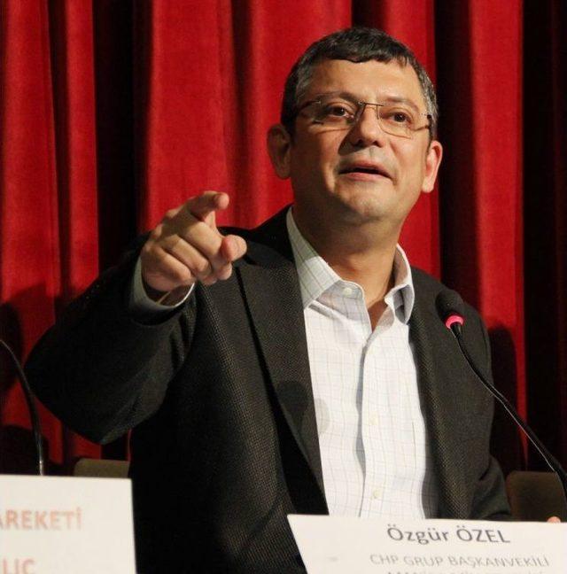 Chp&rsquo;li &Ouml;zel: "se&ccedil;ilecek İlk Başkan Da, Son Başkan Da Kemal Kılı&ccedil;daroğlu Da Olsa Biz Başkanlık Sistemine Karşıyız" 2