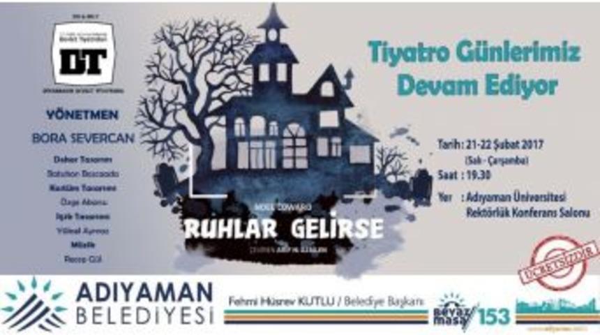 &lsquo;ruhlar Gelirse&rsquo; Adıyaman&rsquo;da Sahnelenecek