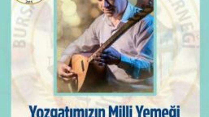 Bursa&rsquo;daki Yozgatlılar Arabaşı Ziyafetinde Buluşuyor