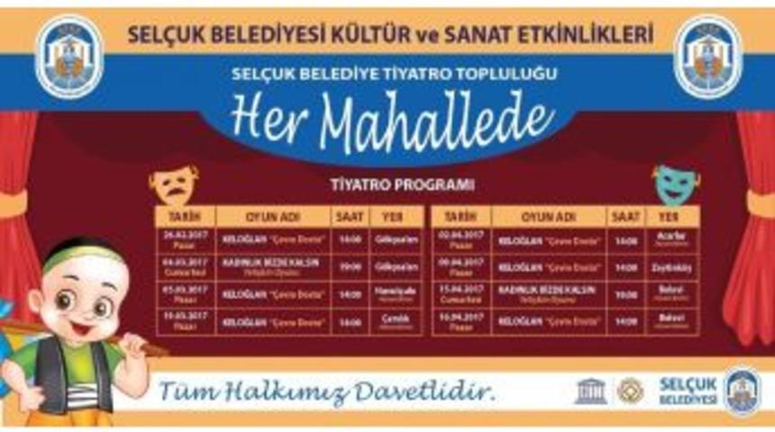 Sel&ccedil;uk Belediye Tiyatrosu Sahnesini Mahallelere Taşıyor