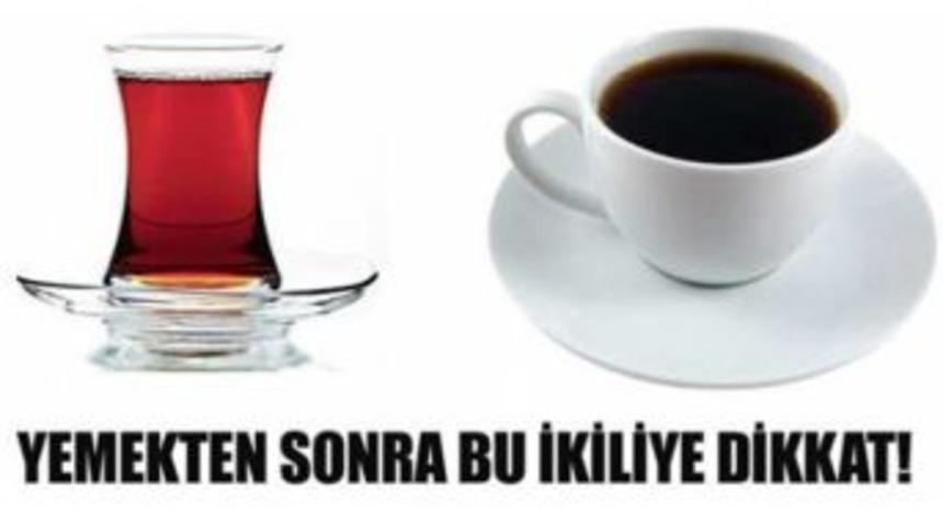 Yemekten Sonra &Ccedil;ay Kahve İkilisine Dikkat