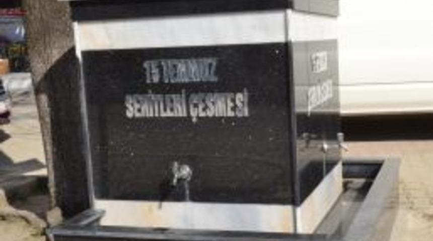 15 Temmuz Şehitler &Ccedil;eşmesi Simge Oldu