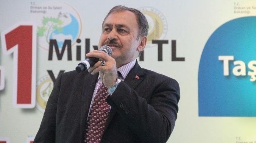 Orman Ve Su İşleri Bakanı Veysel Eroğlu: