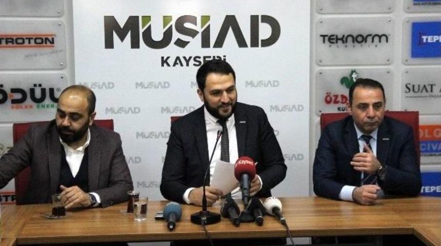 M&uuml;siad Kayseri Şube Başkanı Olgunharputlu, "bizim &Uuml;lkemize Olan İnancımız Tamdır"