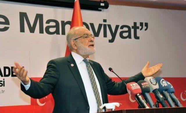 Saadet Partisi Genel Başkanı Karamollaoğlu : Binali Yıldırım, Referandumundan Sonra Ne Olacağını Görecektir, Biz De Göreceğiz