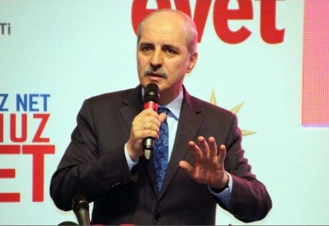 Kurtulmuş: Türkiye’Nin Ayaklarından Çekiyorlar (2)