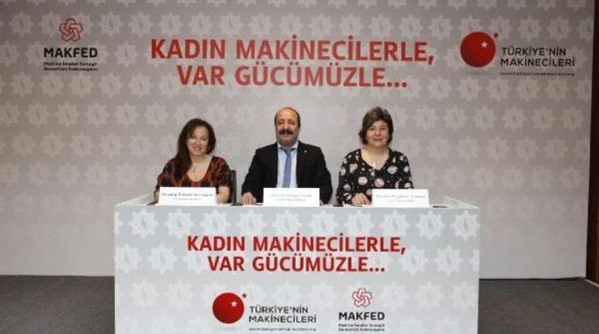 Makinecilerden &ldquo;Kadın Makinecilerle, Var G&uuml;c&uuml;m&uuml;zle&rdquo; Projesi