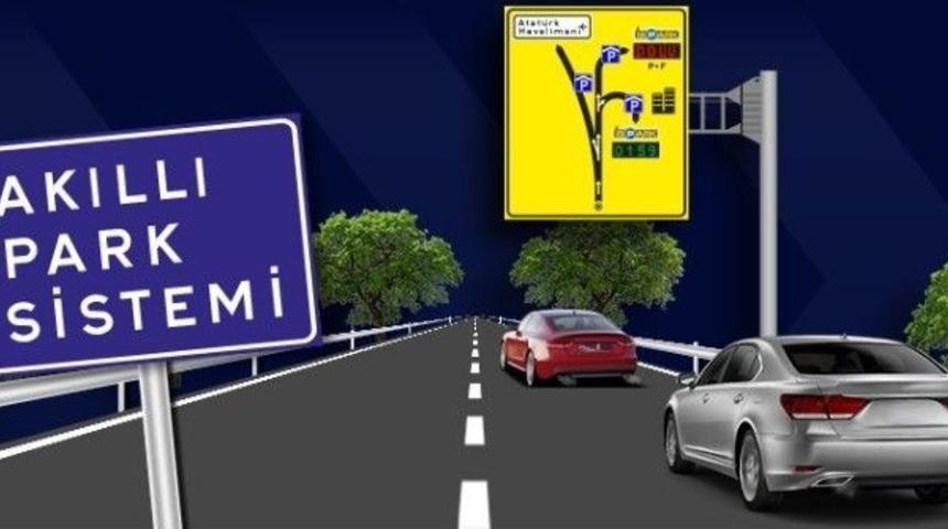 Akıllı Otopark Tabelaları İstanbul&rsquo;da Yaygınlaşıyor