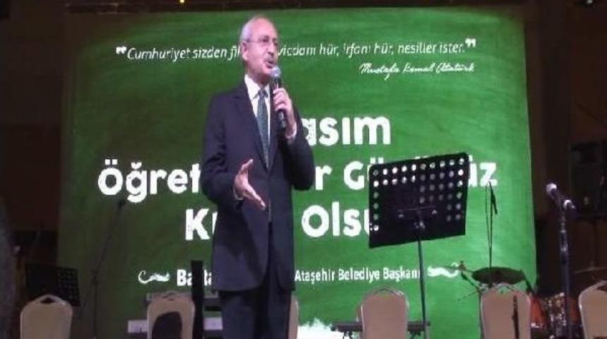 Kılı&ccedil;daroğlu Ataşehir'de &Ouml;ğretmenlere Seslendi,