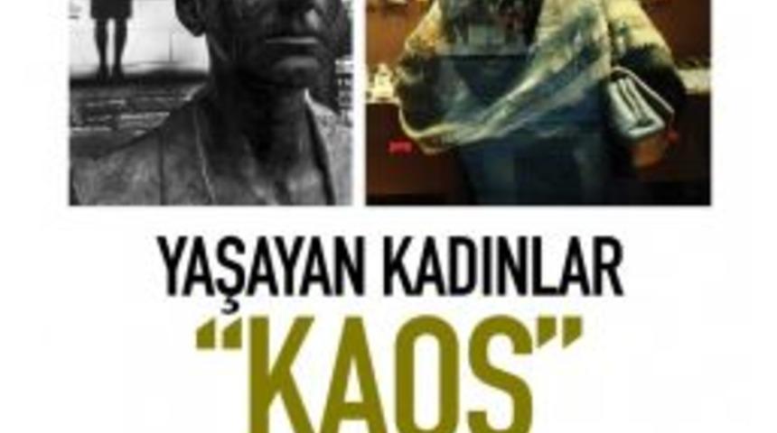 &rsquo;yaşayan Kadınlar: Kaos&rsquo; Fotoğraf Sergisi