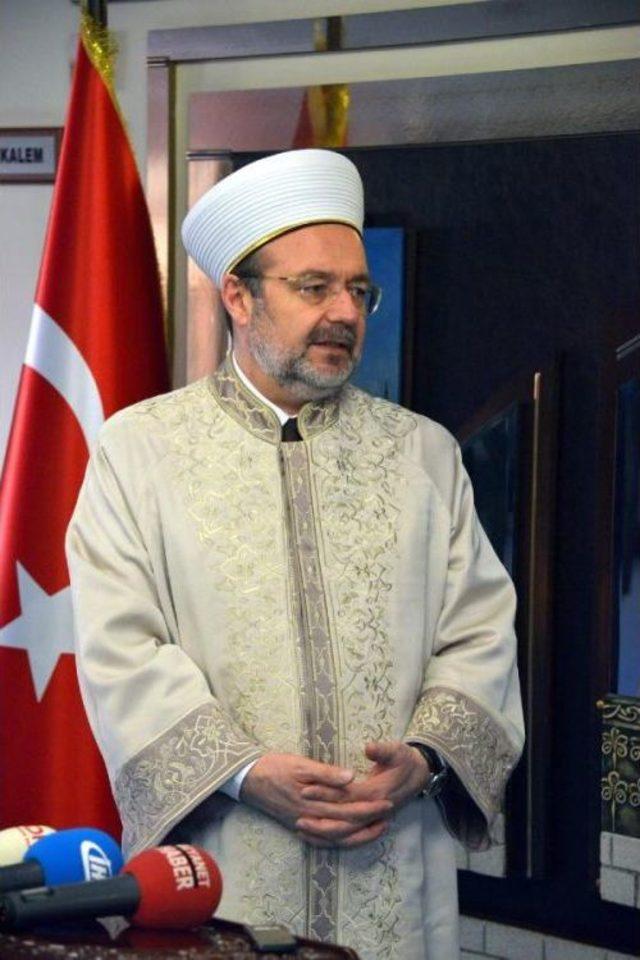 Görmez: İnsanlığı Katletdenlerlerden Allah Muhafaza Etsin