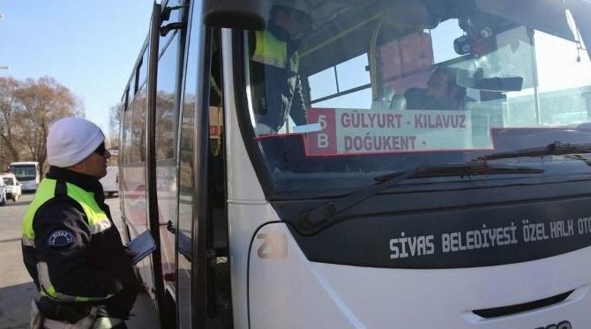 Sivas&rsquo;ta Halk Otob&uuml;sleri Denetlendi