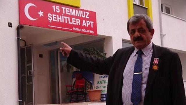 Kıbrıs Gazisi Yaptırdığı Apartmana '15 Temmuz Şehitler' Adını Verdi