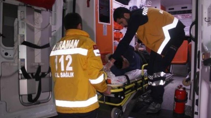 Karaman'da Silahlı Kavga: 2 Yaralı