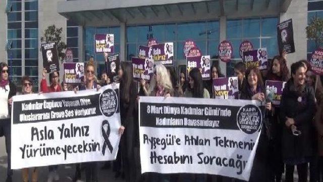 tekmeci Saldırgan Davasını Izleyen Kadınlardan Adliye Bahçesinde Açıklama