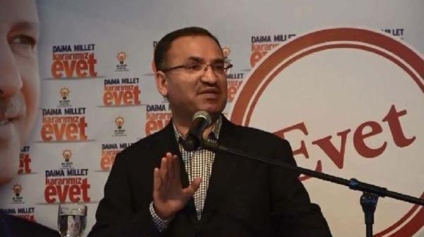 Adalet Bakanı Bozdağ" Evetleri &Ouml;yle Patlatmalıyız Ki Merkel Almanya'dan Duyduğunda O Sesle Yerinden Fırlamalı"