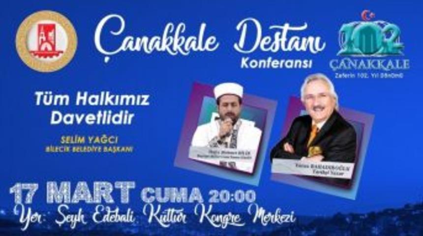 &Ccedil;anakkale Destanı Bilecik&rsquo;te Anlatılacak