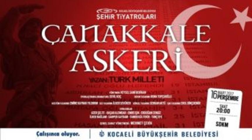 &Ccedil;anakkale Askeri Oyununun Galası Yapılacak