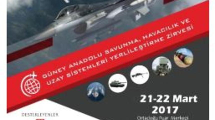 G&uuml;ney Anadolu Savunma Havacilik Ve Uzay Sistemleri Yerlileştirme Zirvesi