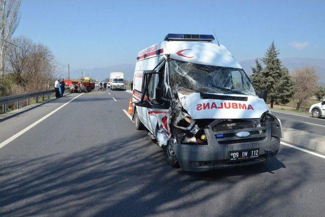 Aydın’da Ambulans Traktörle Çarpıştı: 3 Yaralı